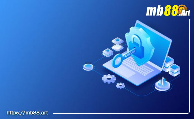 Chính sách bảo mật 2 Nhà cái MB88 cam kết bảo mật thông tin của bạn 24/24