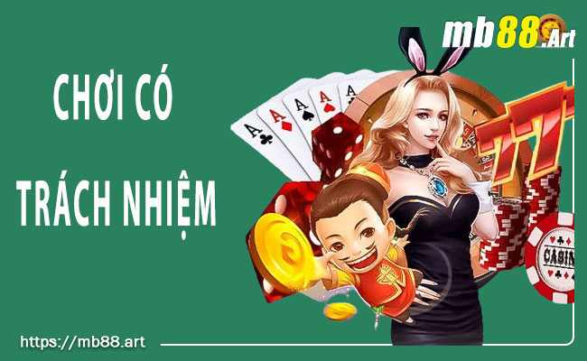 Chơi có trách nhiệm 1 chơi có trách nhiệm